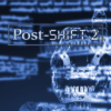 Post Shift 2